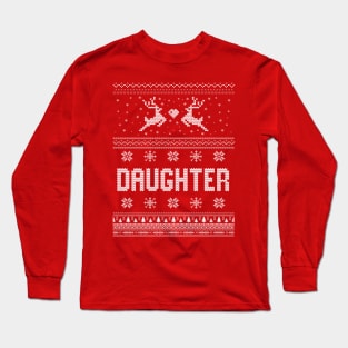 Daughter - Ugly Christmas Sweaters Long Sleeve T-Shirt